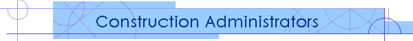 Construction Administrators
